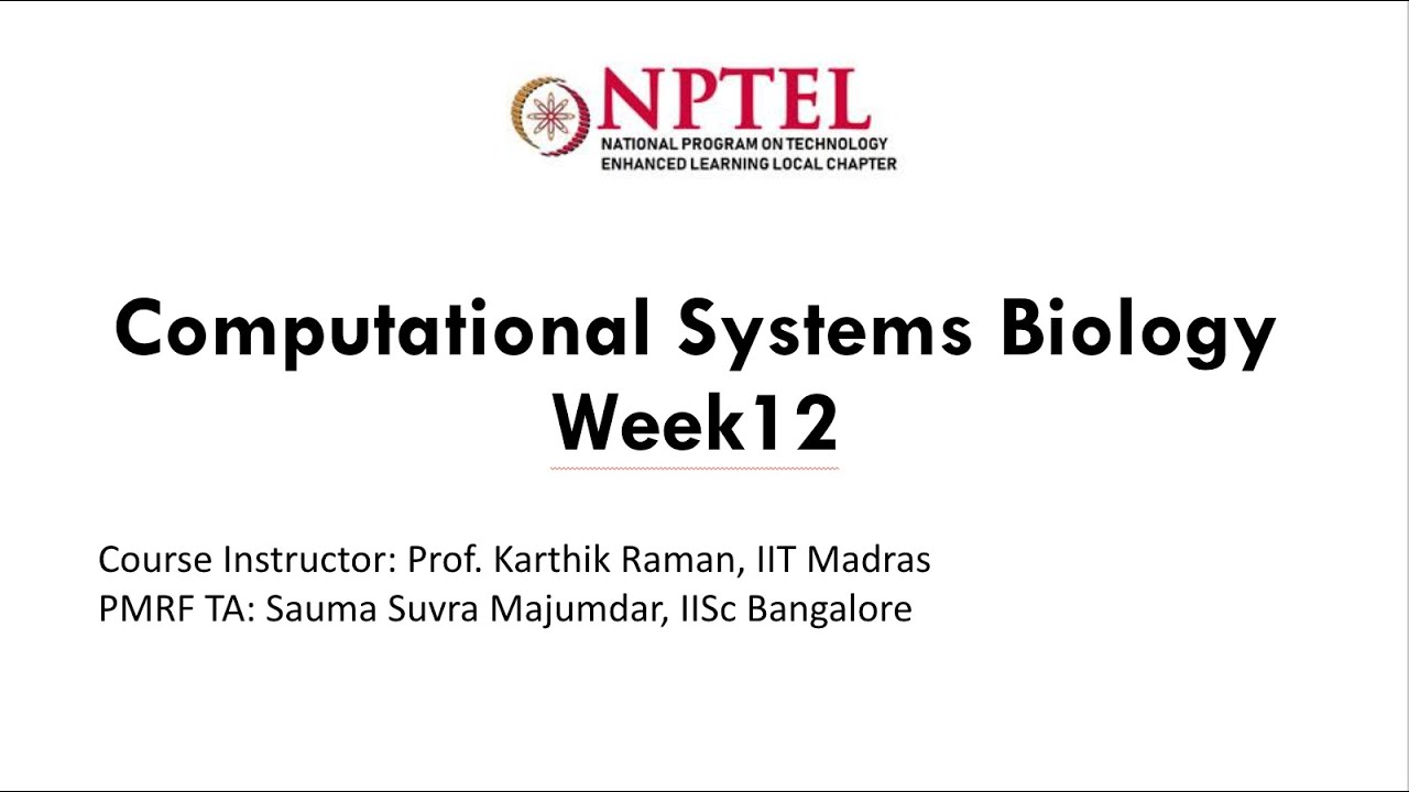 Week12- NPTEL Computational Systems Biology
