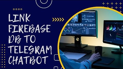 Link Firebase Database to Telegram ChatBot