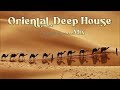 Oriental Deep House Mix - 4 - 2022 - Dj.Nikos Danelakis #Best of Ethnic