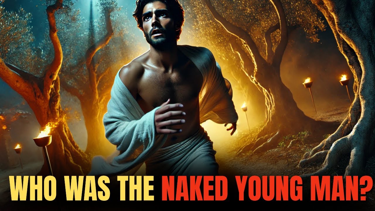 The Naked Young Man in Gethsemane — Why Did Mark Hide His Identity?