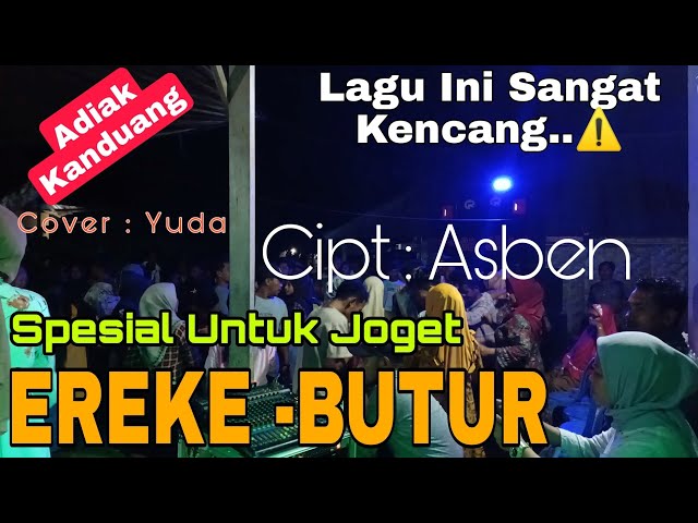 Lagu KENCANG !! ~Adiak Kanduang || spesial Joget EREKE (BUTUR) class=