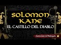 SOLOMON KANE - El castillo del diablo - audiolibro de terror