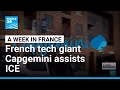 Ref:yxQLPDS8EZA Controversy over french tech firm capgemini's role in assisting ice agents   france 24 english