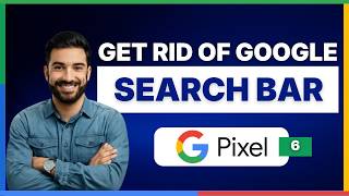 How to get rid of Google search bar on Pixel 9a[LATEST GUIDE]