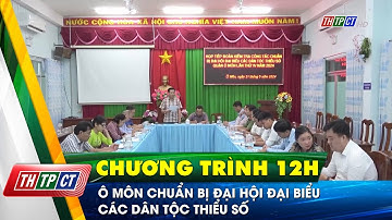 Ô Môn chuẩn bị Đại hội đại biểu các dân tộc thiểu số | Cần Thơ TV
