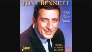 Watch Tony Bennett While Were Young video