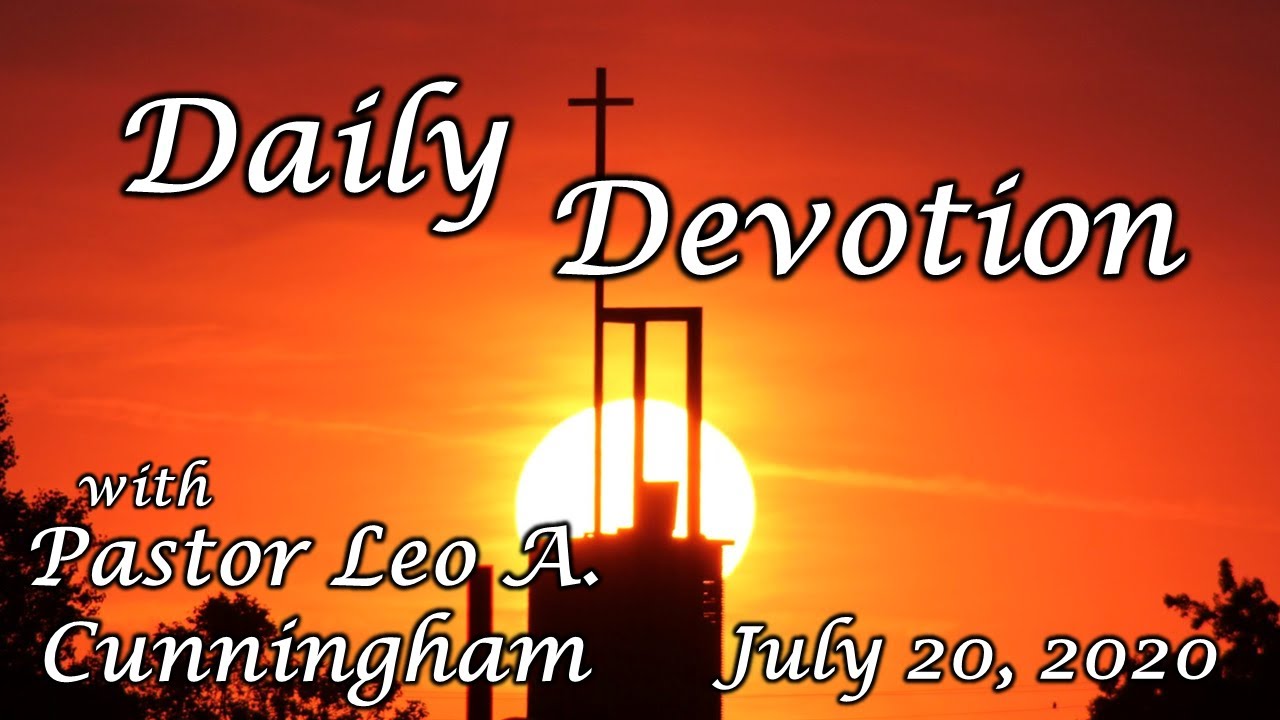 Daily Devotions and Reflections for July 20, 2020 YouTube