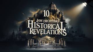 Unveiling the Past: 10 Jaw-Dropping Historical Revelations That Will Leave You Speechless!
