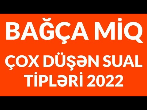 BAĞÇA MİQ / BU VİDEOYA BAXMADAN BAĞÇA MİQ İMTAHANINA GETMƏYİN