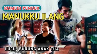 FILM KOMEDI - MANUKKU ILANG - Film pendek Lucu abis
