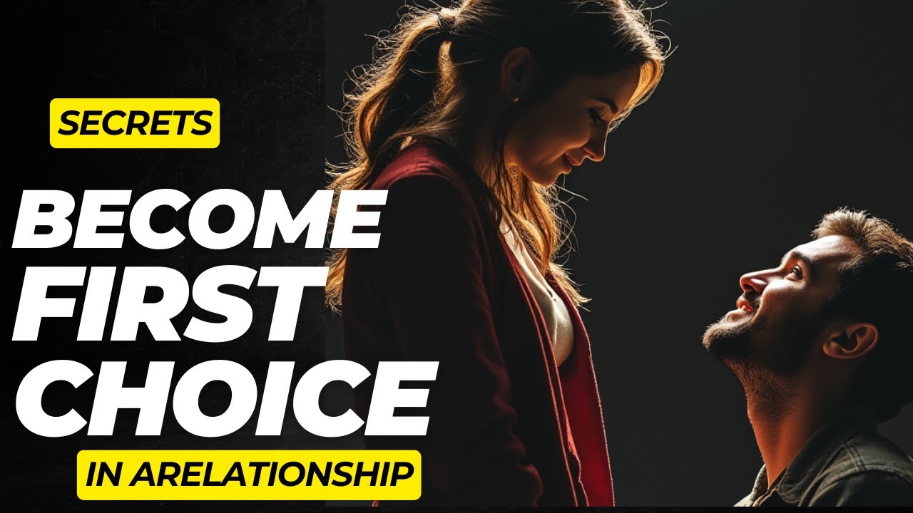 How to Become the First Choice: Secrets to a Thriving Relationship ...