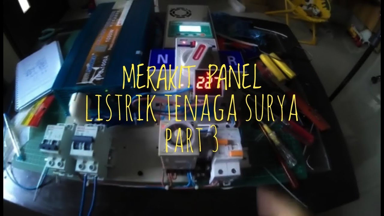 merakit panel listrik tenaga surya part 3 - YouTube