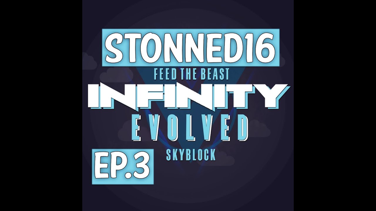 FTB Infinity Evolved Skyblock Expert Mode Mod Pack EP 3 - YouTube