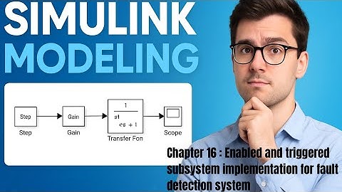 Simulink Tutorial | Subsystem implementation | Enabled | Triggered | Enabled and Triggered