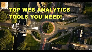 Top Web Analytics Tools You Need!