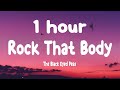 The Black Eyed Peas Rock That Body 1 HOUR Lyrics 