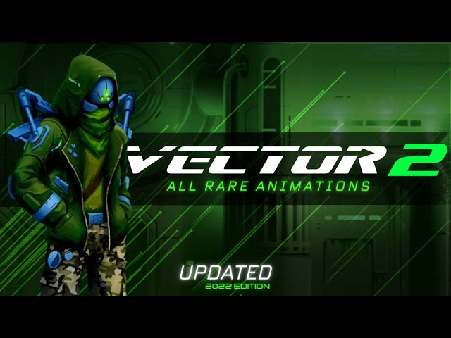 Vector 2: All Rare Animations [UPDATED] class=