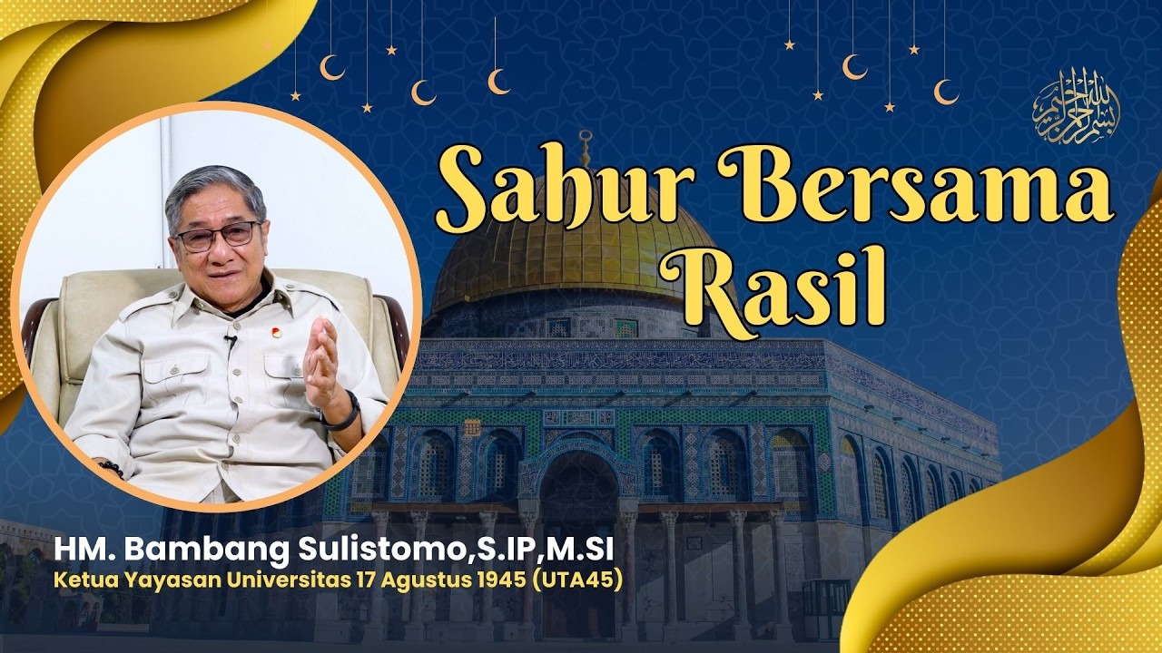 Sahur Bersama Rasil || HM. Bambang Sulistomo,S.IP,M.SI