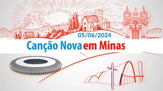 Canção Nova em Minas - Sagrado Coração de Jesus - Cristo é o Show e Livrai-nos do Mal - 05/06/2024