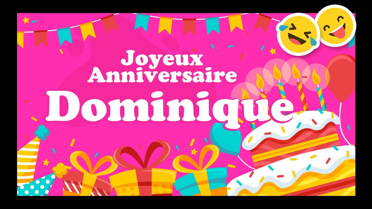 Joyeux Anniversaire Dominique Happy Birthday Youtube