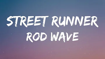 Rod Wave - Street Runner (Lyrics)