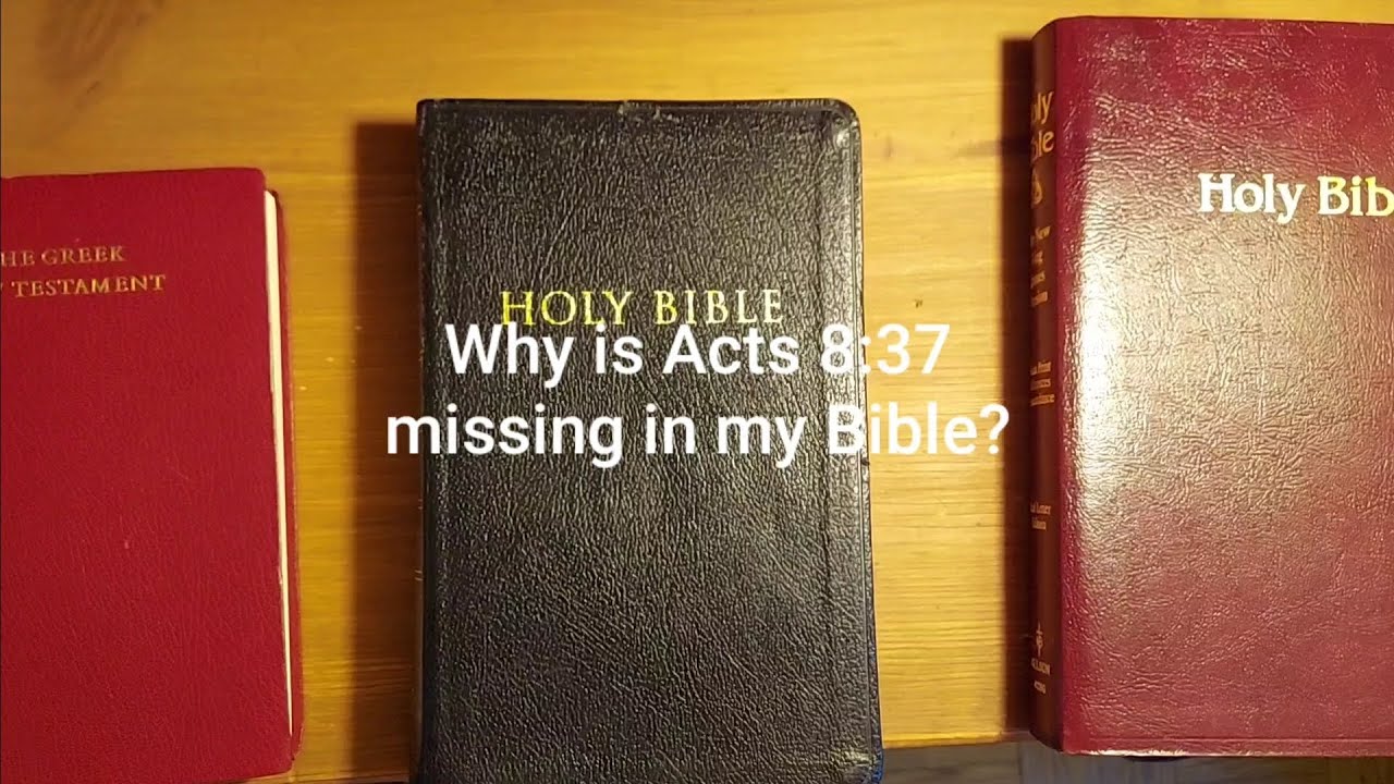 Why Is Acts 8 37 Missing In My Bible YouTube why-is-acts-8-37-missing-in-my-bible-youtube