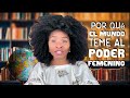 Por qué el mundo teme al poder femenino (y cómo sanamos)