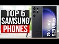 Top 5 best samsung phones 2024