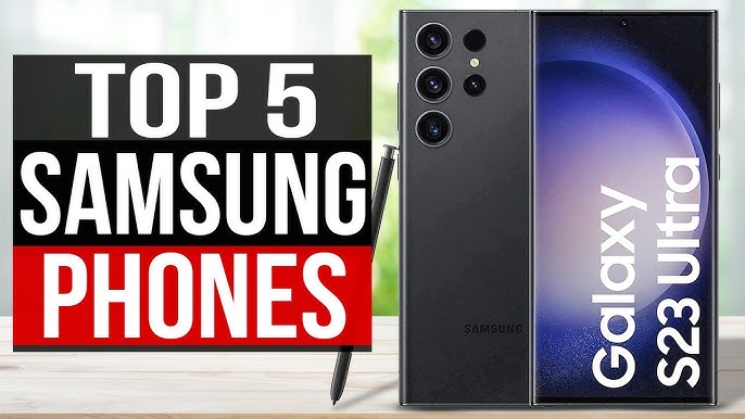 Top 5 Samsung Galaxy S Series to Buy 2021 