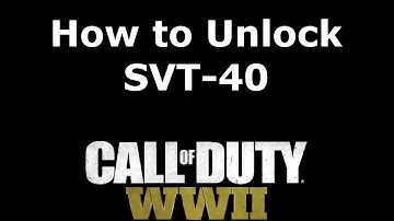 How to Unlock SVT-40 Call of Duty: WW2