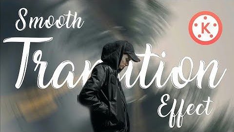 Super Smooth Transition with Kinemaster | Ultra Smooth Transition Effect with Kinemaster | Ajay Kaja