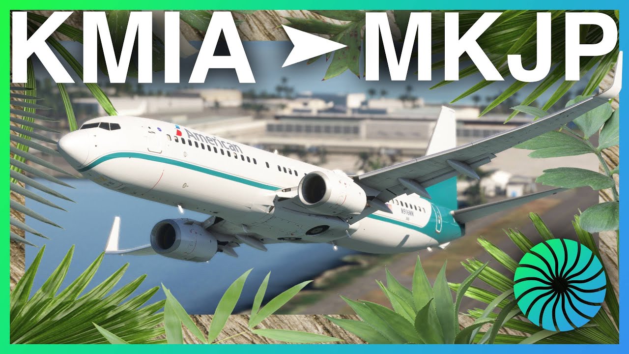 MSFS LIVE | American OPS! 🇯🇲 | Miami (MIA) Jamaica (KIN) | PMDG 737-800 ...