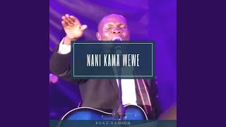 Nani Kama Wewe (Live)