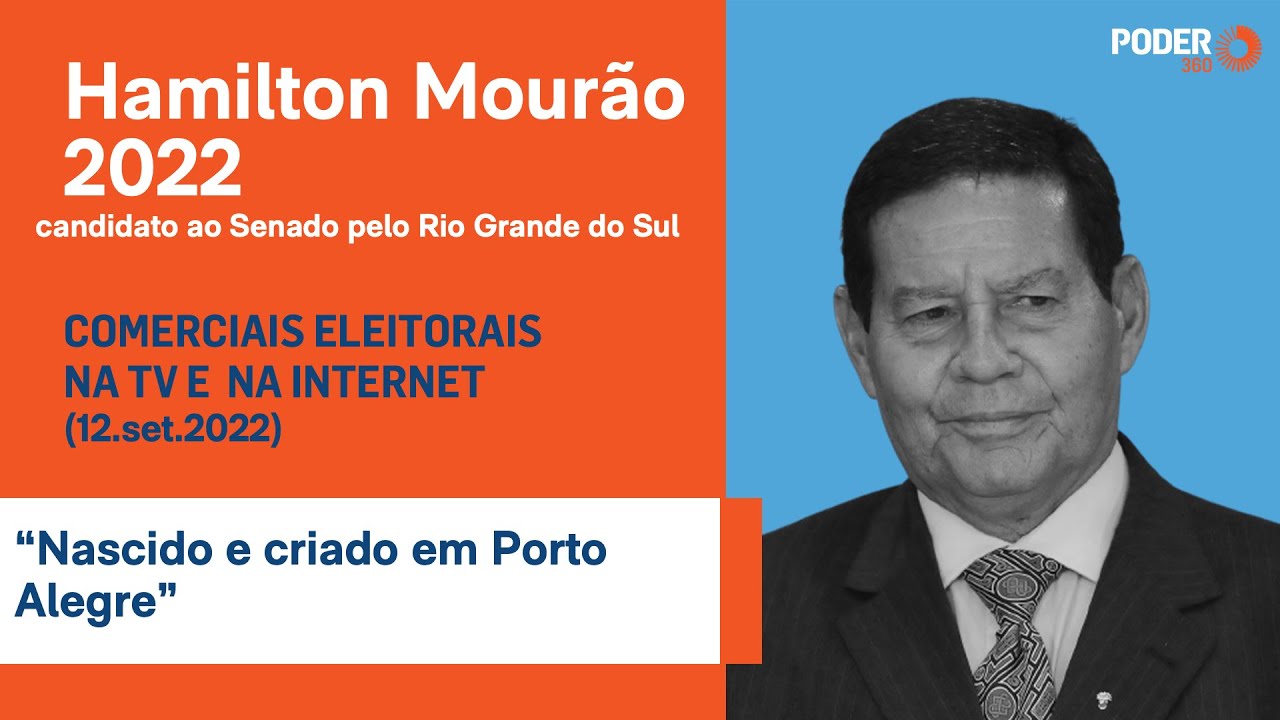 Hamilton Mourão (programa eleitoral 43seg. – TV): “Nascido e criado em Porto Alegre” (12.set.2022)