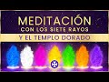 Poderosa Meditación con los Siete Rayos y el Templo Dorado | Yo Soy Espiritual