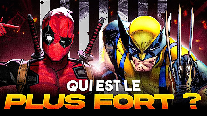 DEADPOOL vs WOLVERINE : Qui est le PLUS FORT ?