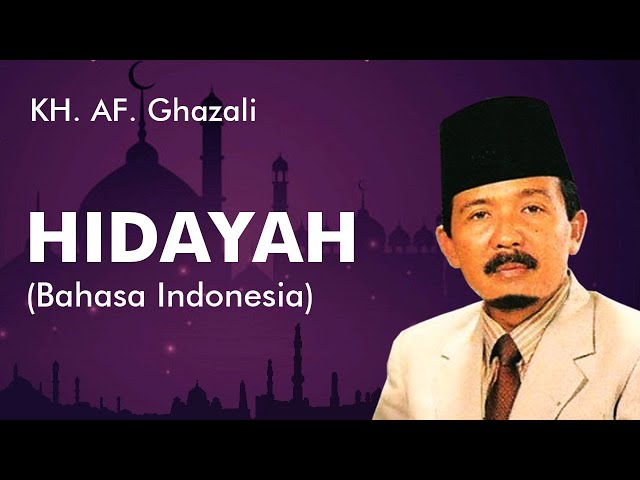 KH AF GHAZALI  -  HIDAYAH (Bahasa Indonesia) class=