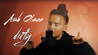 Ash Olsen - dirty (Official Performance Video)