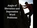 Angle of elevation and depression word problems