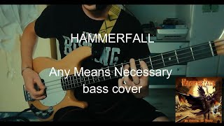 HammerFall - Any Means Necessary [bass cover]