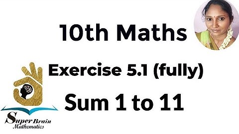 10th maths Exercise 5.1 fully | Class 10 Maths Exercise 5.1 full | Super Brain Mathematics