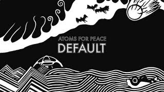 Atoms For Peace - Default