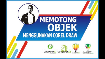 Cara Memotong Objek Menggunakan Aplikasi Corel Draw