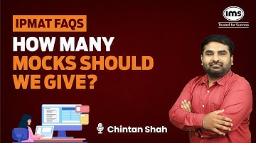 How many Mock Tests to take before IPMAT 2024? Chintan Shah