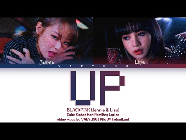 (RAP SUBUNIT) BLACKPINK Jennie x Lisa UP Lyrics (블랙핑크 Cardi B UP 가사) by twicetized class=