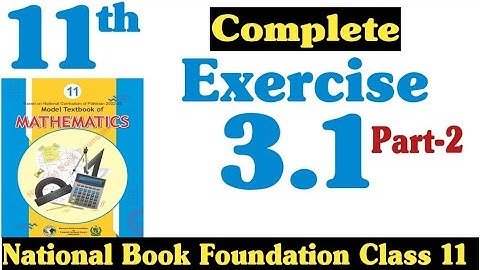 class 11 maths chapter 3 exercise 3.1 | ex 3.1 class 11 | 3.1 maths class 11 | Part2 | Fazal Academy