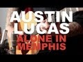 Austin lucas  alone in memphis new west sessions