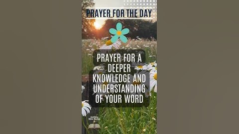 MAY 8 2025 | PRAYER FOR A DEEPER KNOWLEDGE AND UNDERSTANDING OF YOUR WORD #SHORTS #GOD #JESUS