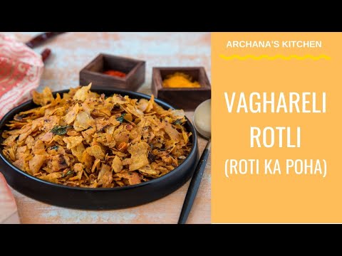 Vaghareli Rotli Recipe - Roti Ka Poha by Archana's Kitchen