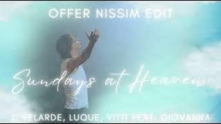 Sundays At Heaven (Offer Nissim Edit) J. Velarde, Luque, Vitti feat. Giovanna